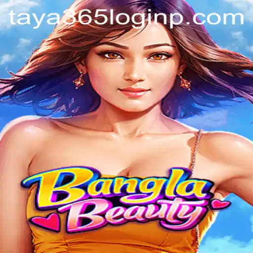 Exploring the Exciting World of BanglaBeauty: A Guide to the Game with a Focus on Taya 365 Login
