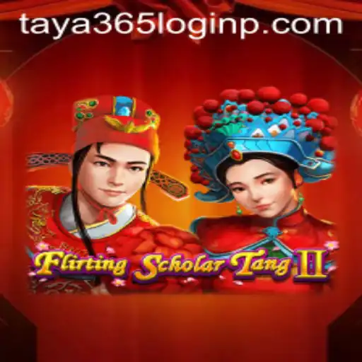 Flirting Scholar Tang II: A Comprehensive Guide and Its Correlation with Taya 365 Login