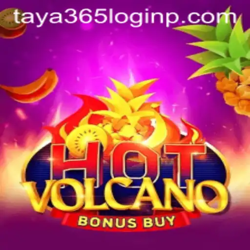 The Exciting World of HotVolcanoBonusBuy and the Intrigue of Taya 365 Login