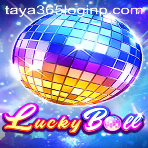 Unlocking the Thrills of LuckyBall: A Comprehensive Guide to the Game and How to Get Started with Taya 365 Login